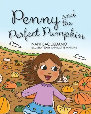 Penny und der perfekte Kürbis - Penny and the Perfect Pumpkin