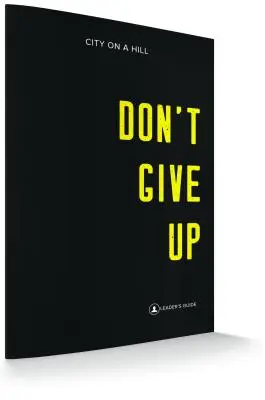 Geben Sie nicht auf: Leitfaden für Führungskräfte - Don't Give Up: Leaders Guide