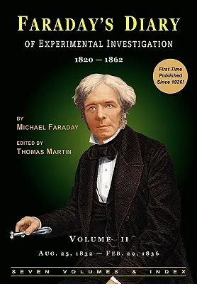 Faradays Tagebuch der experimentellen Forschung - 2. Auflage, Band 2 - Faraday's Diary of Experimental Investigation - 2nd Edition, Vol. 2