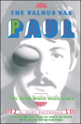 Das Walross war Paul: Die großen Hinweise auf den Tod der Beatles - The Walrus Was Paul: The Great Beatle Death Clues