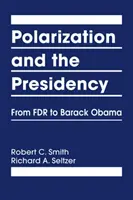 Polarisierung und die Präsidentschaft - Von FDR bis Barack Obama - Polarization and the Presidency - From FDR to Barack Obama