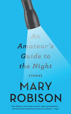 Ein Amateurführer durch die Nacht: Geschichten - An Amateur's Guide to the Night: Stories