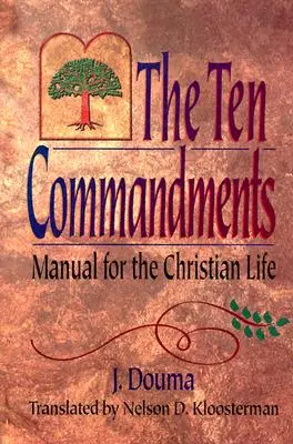 Die Zehn Gebote: Handbuch für das christliche Leben - The Ten Commandments: Manual for the Christian Life