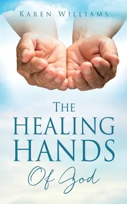 Die heilenden Hände Gottes - The Healing Hands Of God