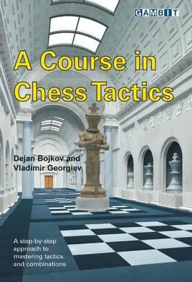 Ein Kurs in Schachtaktik - A Course in Chess Tactics