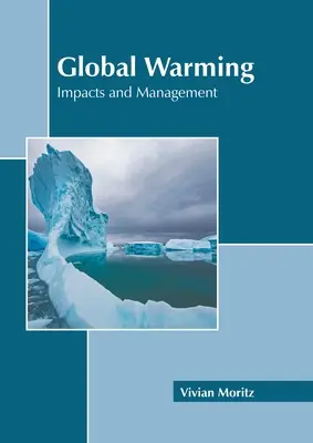 Globale Erwärmung: Auswirkungen und Management - Global Warming: Impacts and Management