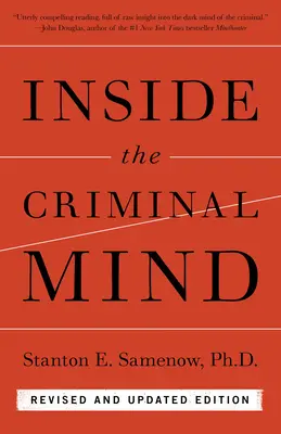 Das Innere des kriminellen Geistes (überarbeitete und aktualisierte Ausgabe) - Inside the Criminal Mind (Revised and Updated Edition)