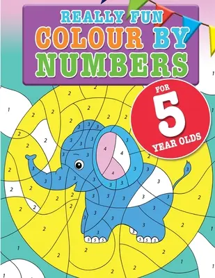 Wirklich lustiges Ausmalbuch für 5-Jährige: Ein lustiges und lehrreiches Zahlenmalbuch für fünfjährige Kinder - Really Fun Colour By Numbers For 5 Year Olds: A fun & educational counting numbers activity book for five year old children