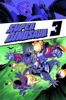 Super Dinosaurier Band 3 - Super Dinosaur Volume 3