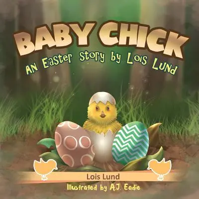 Baby-Küken: Eine Ostergeschichte - Baby Chick: An Easter Story