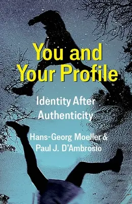 Du und dein Profil: Identität nach Authentizität - You and Your Profile: Identity After Authenticity