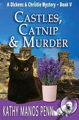 Schlösser, Katzenminze und Mord: Ein Dickens & Christie-Krimi - Castles, Catnip & Murder: A Dickens & Christie Mystery