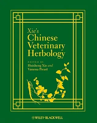 Chinesische Veterinärmedizinische Kräuterkunde - Chinese Veterinary Herbology
