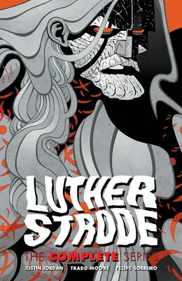 Luther Strode: Die komplette Serie - Luther Strode: The Complete Series