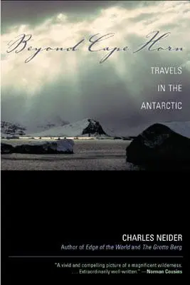 Jenseits von Kap Hoorn: Reisen in die Antarktis - Beyond Cape Horn: Travels in the Antarctic