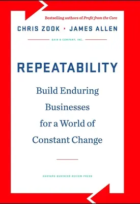 Wiederholbarkeit: Aufbau dauerhafter Unternehmen für eine Welt des ständigen Wandels - Repeatability: Build Enduring Businesses for a World of Constant Change