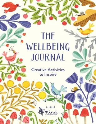 Das Wohlfühl-Journal: Kreative Aktivitäten zur Inspiration - The Wellbeing Journal: Creative Activities to Inspire