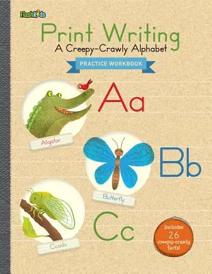 Print Writing Practice Workbook: Ein gruselig-krabbelndes Alphabet - Print Writing Practice Workbook: A Creepy-Crawly Alphabet