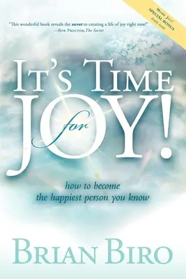 It's Time for Joy: Wie man der glücklichste Mensch wird, den man kennt - It's Time for Joy: How to Become the Happiest Person You Know