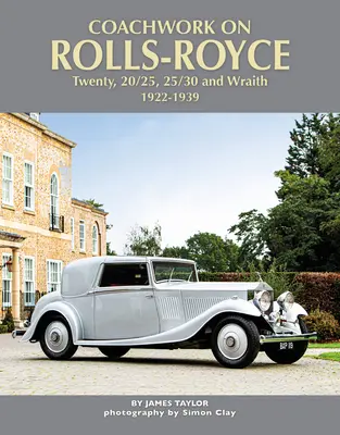 Karosserien der Rolls-Royce Twenty, 20/25, 25/30 und Wraith - Coachwork on the Rolls-Royce Twenty, 20/25, 25/30 and Wraith