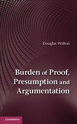 Beweislast, Vermutung und Argumentation - Burden of Proof, Presumption and Argumentation