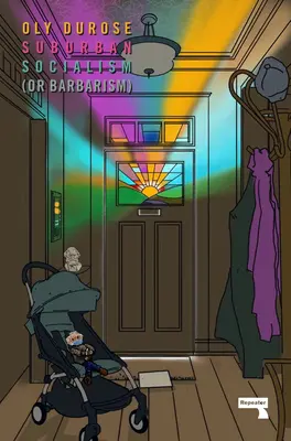 Vorstadtsozialismus: (oder Barbarei) - Suburban Socialism: (Or Barbarism)