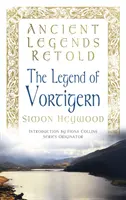 Antike Legenden neu erzählt: Die Legende von Vortigern - Ancient Legends Retold: The Legend of Vortigern