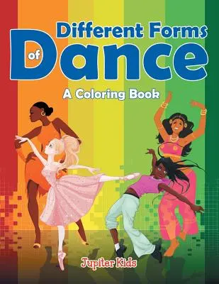 Verschiedene Formen des Tanzes (Ein Malbuch) - Different Forms of Dance (A Coloring Book)