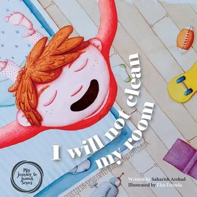 Ich werde mein Zimmer nicht aufräumen - I Will Not Clean My Room