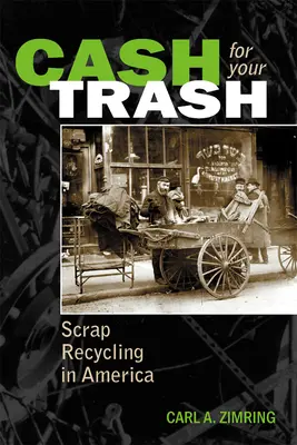 Bargeld für Ihren Müll: Schrottrecycling in Amerika - Cash for Your Trash: Scrap Recycling in America