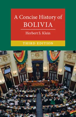 Eine kurze Geschichte von Bolivien - A Concise History of Bolivia