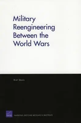 Militärisches Reengineering zwischen den Weltkriegen - Military Reengineering Between the World Wars