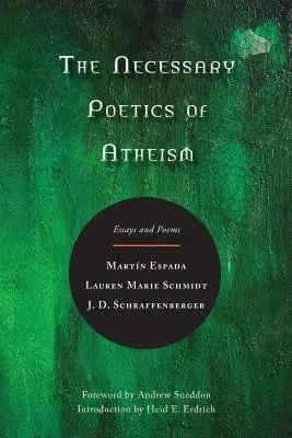 Die notwendige Poetik des Atheismus: Essays und Gedichte - The Necessary Poetics of Atheism: Essays and Poems