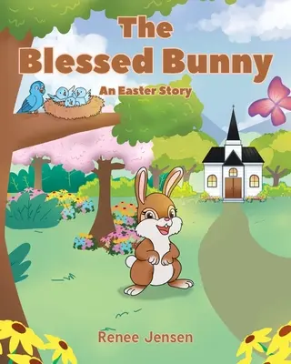 Der gesegnete Hase: Eine Ostergeschichte - The Blessed Bunny: An Easter Story