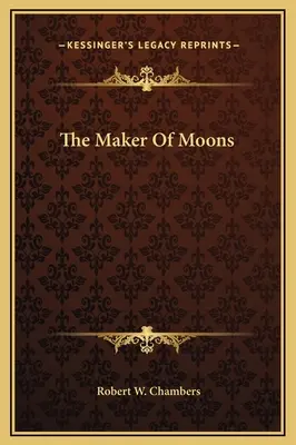 Der Schöpfer der Monde - The Maker Of Moons