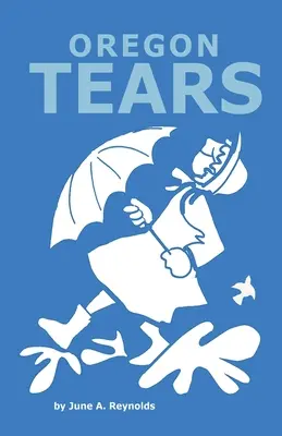 Oregon-Tränen - Oregon Tears