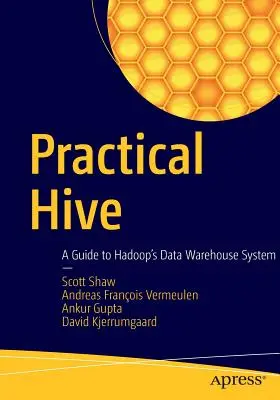 Praktischer Hive: Ein Leitfaden für das Data-Warehouse-System von Hadoop - Practical Hive: A Guide to Hadoop's Data Warehouse System