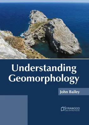 Geomorphologie verstehen - Understanding Geomorphology