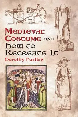 Mittelalterliche Kostüme und wie man sie nachahmt - Medieval Costume and How to Recreate It