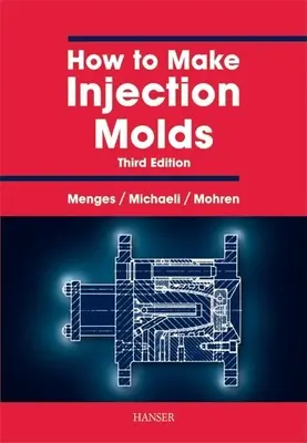 Herstellung von Spritzgusswerkzeugen 3e - How to Make Injection Molds 3e