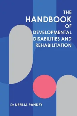 Das Handbuch der Entwicklungsbehinderungen und Rehabilitation - The Handbook of Developmental Disabilities and Rehabilitation