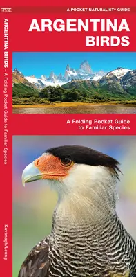 Vögel in Argentinien - Taschenführer für vertraute Arten - Argentina Birds - A Folding Pocket Guide to Familiar Species