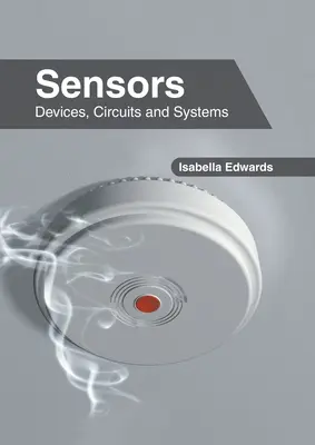 Sensoren: Geräte, Schaltkreise und Systeme - Sensors: Devices, Circuits and Systems