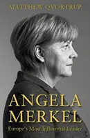 Angela Merkel - Europas einflussreichste Politikerin [Erweiterte und aktualisierte Ausgabe] - Angela Merkel - Europe's Most Influential Leader [Expanded and Updated Edition]