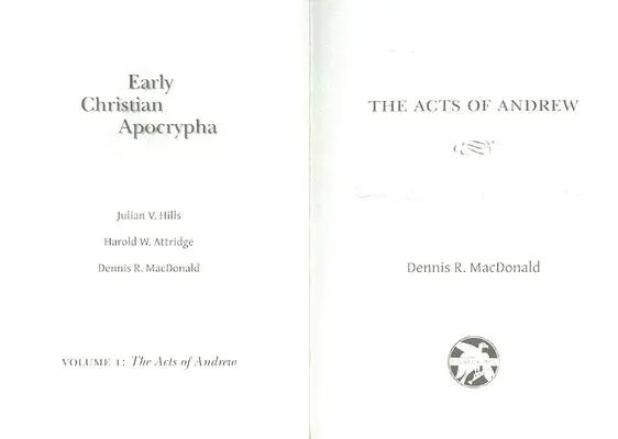 Die Apostelgeschichte des Andreas: Frühchristliche Apokryphen - Acts of Andrew: Early Christian Apocrypha