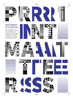 Druckangelegenheiten: Die Aktualität des Drucks - Print Matters: The Cutting Edge of Print