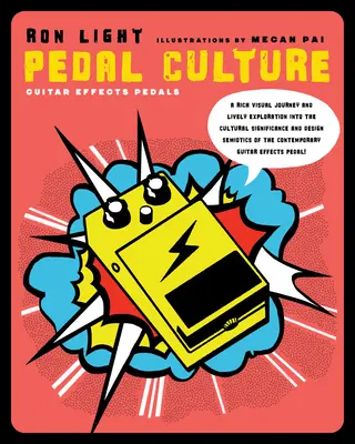 Pedal-Kultur: Gitarren-Effektpedale als kulturelle Artefakte - Pedal Culture: Guitar Effects Pedals as Cultural Artifacts