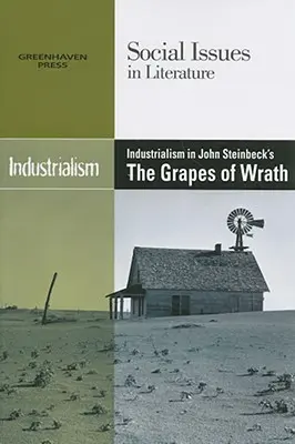 Industrialismus in John Steinbecks Die Früchte des Zorns - Industrialism in John Steinbeck's the Grapes of Wrath