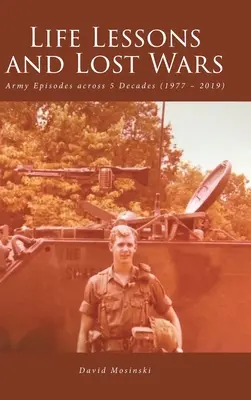 Lebenslektionen und verlorene Kriege: Armee-Episoden über 5 Jahrzehnte (1977 - 2019) - Life Lessons and Lost Wars: Army Episodes across 5 Decades (1977 - 2019)