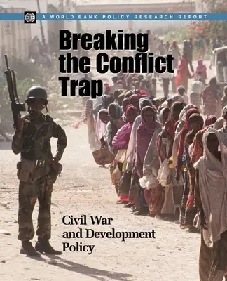 Die Konfliktfalle durchbrechen: Bürgerkrieg und Entwicklungspolitik - Breaking the Conflict Trap: Civil War and Development Policy